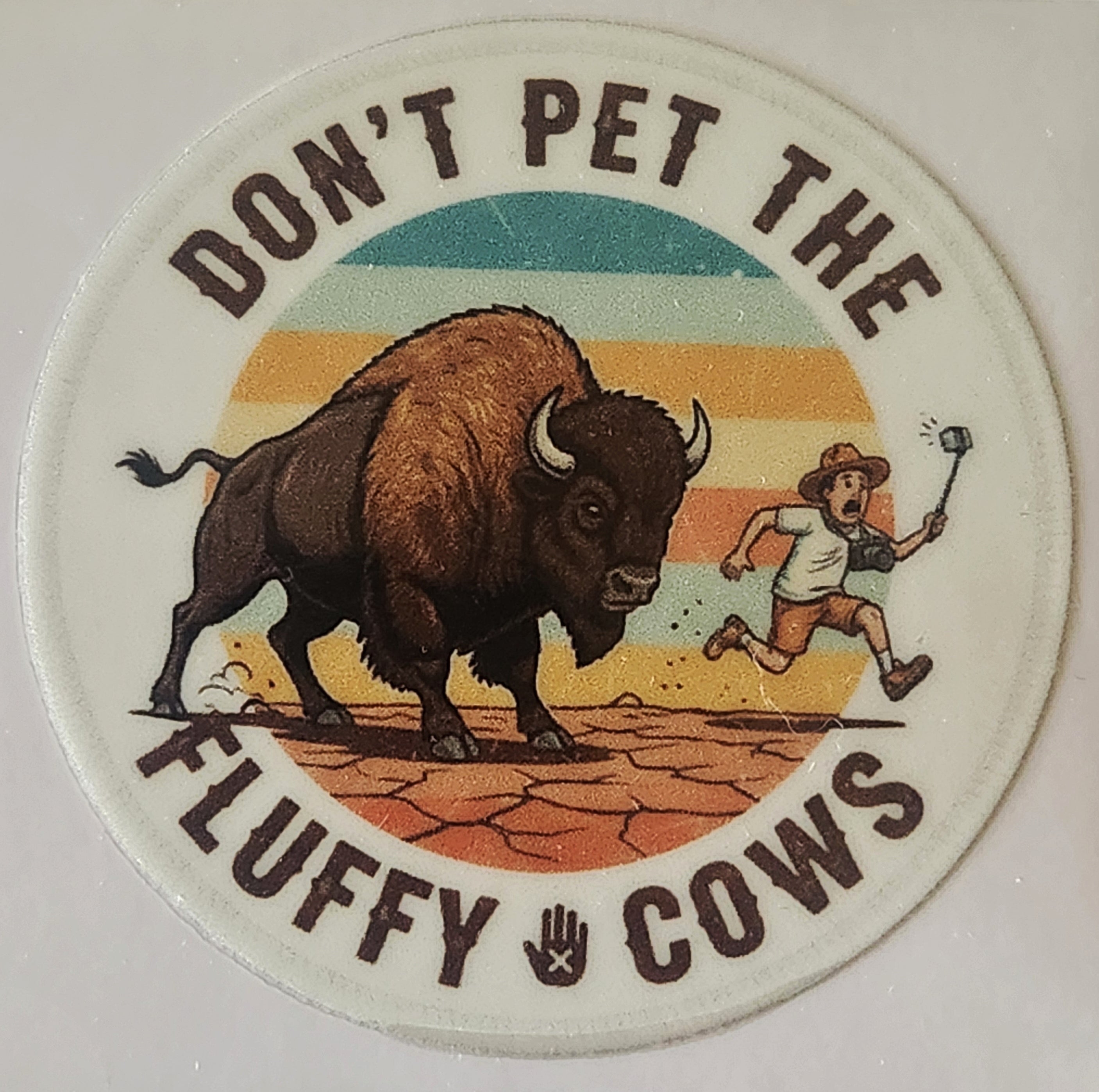 Don't pet the Fluffy Cows Sticker 2.5in x 2.5in Buffalo Yellowstone Wyoming UV Resistant