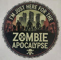 I'm just here for the Zombie Apocalypse Sticker 2.5in x 2.5in UV Resistant