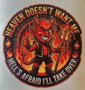 Heaven doesn't want me Sticker 2.5in x 2.5in UV Resistant