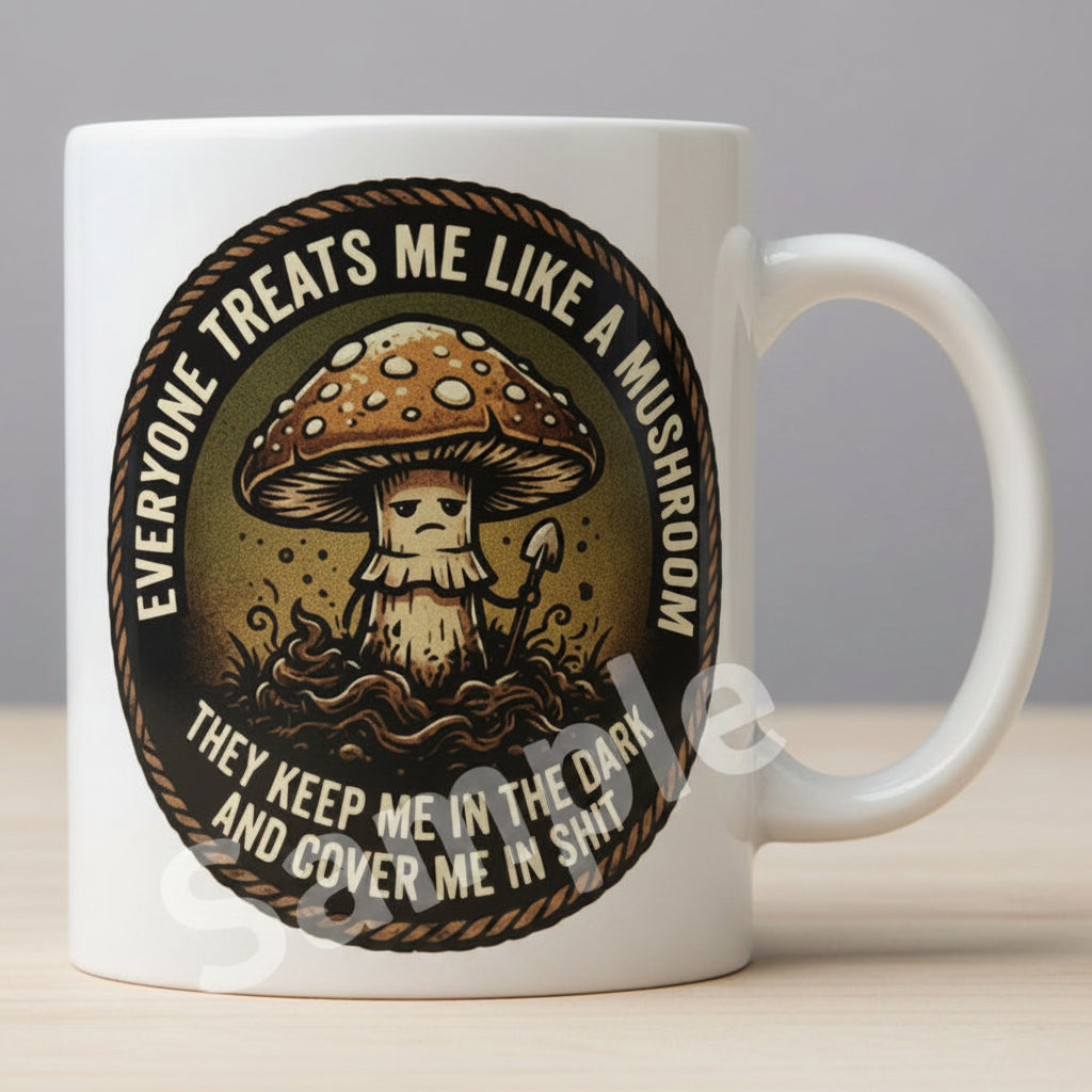 Everyone treats me like a mushroom Sticker 2.5in x 2.5in UV Resistant