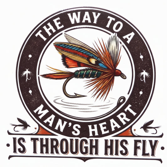 Decorative emblem with a fly fishing fly and text The way to a mans heart is though his fly 