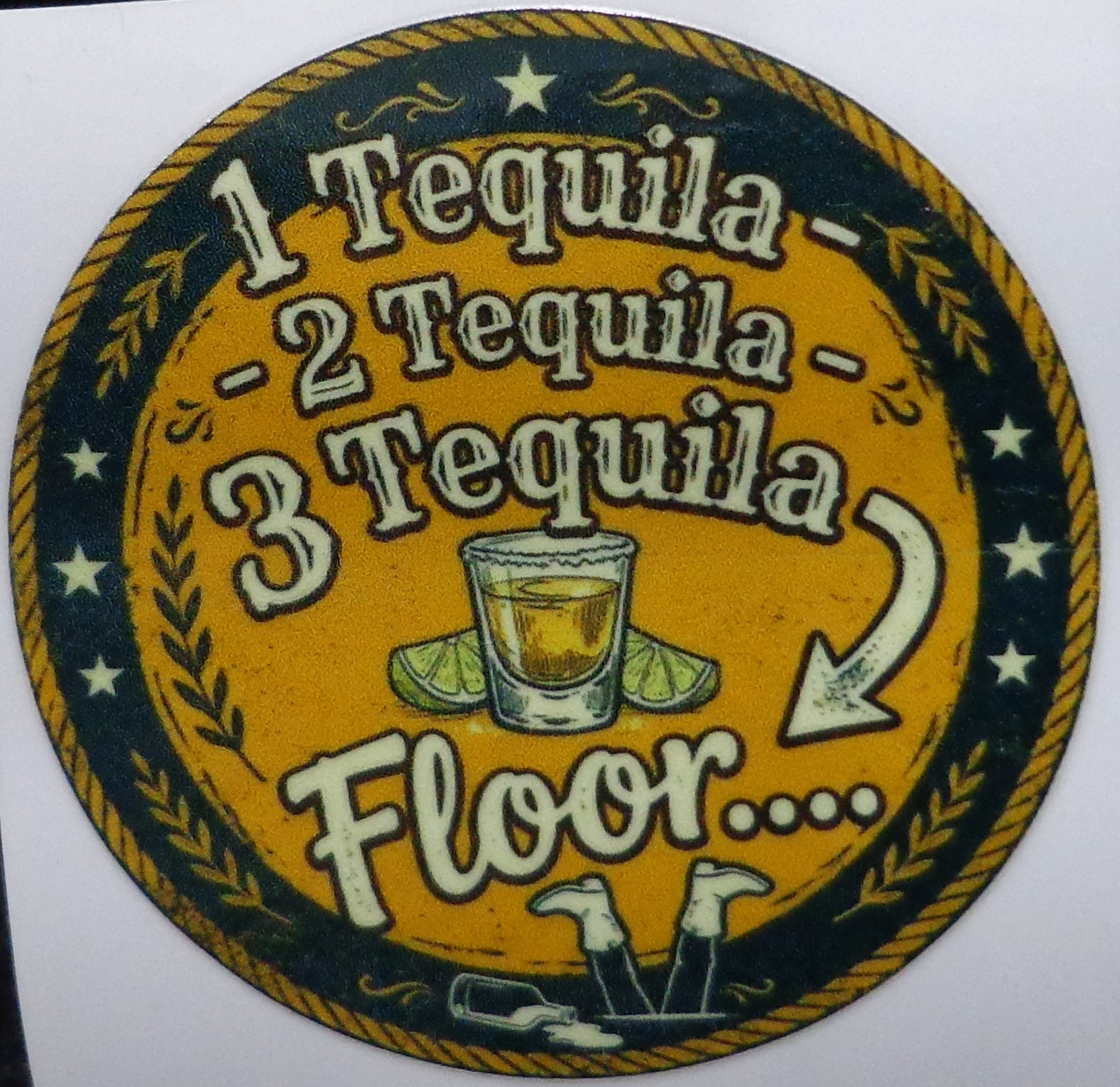 1 Tequila 2 Tequila 3 Tequila... Floor Sticker, UV Water-Resistant Decal (3x3 Inch)