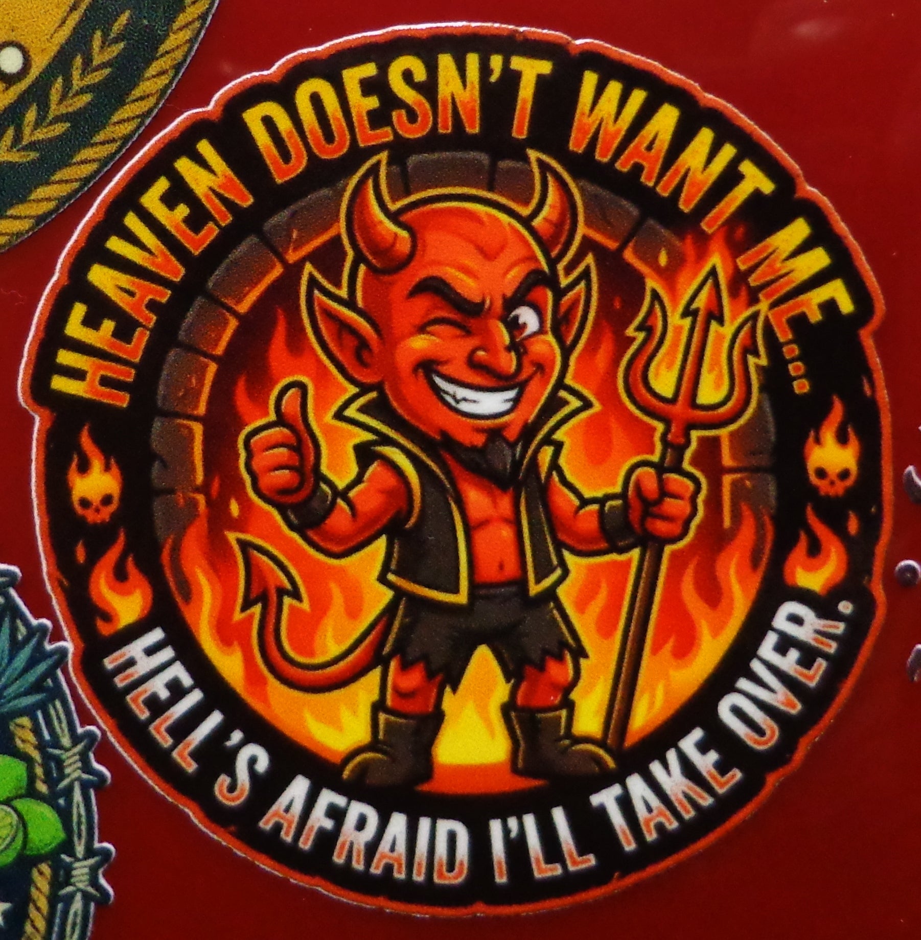 Heaven doesn't want me Sticker 2.5in x 2.5in UV Resistant