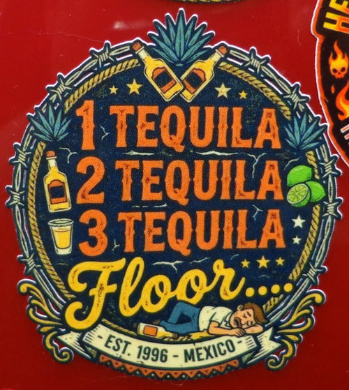 1 Tequila 2 Tequila 3 Tequila... Floor Sticker, UV Water-Resistant Decal (3x3 Inch)